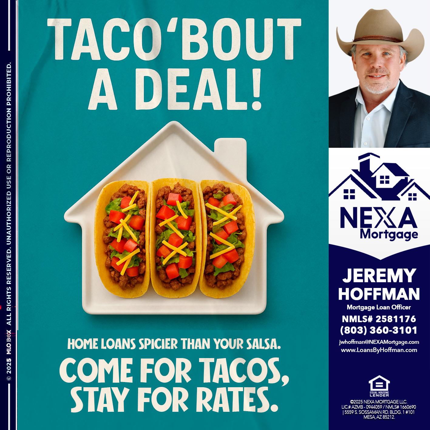 TACO BOUT A DEAL - Jeremy Hoffman -Mortgage Loan Officer