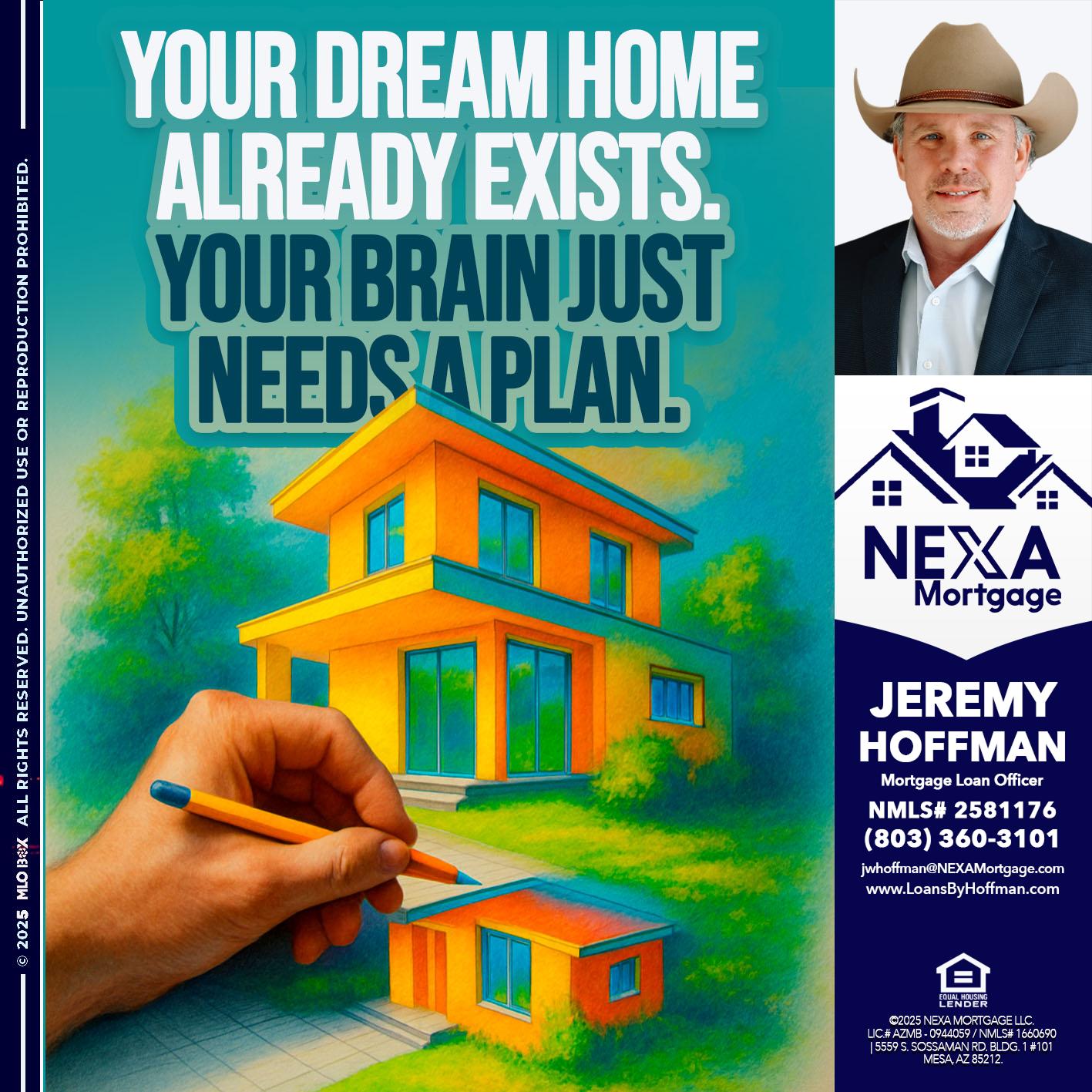 YOUR DREAM HOME - Jeremy Hoffman -Mortgage Loan Officer
