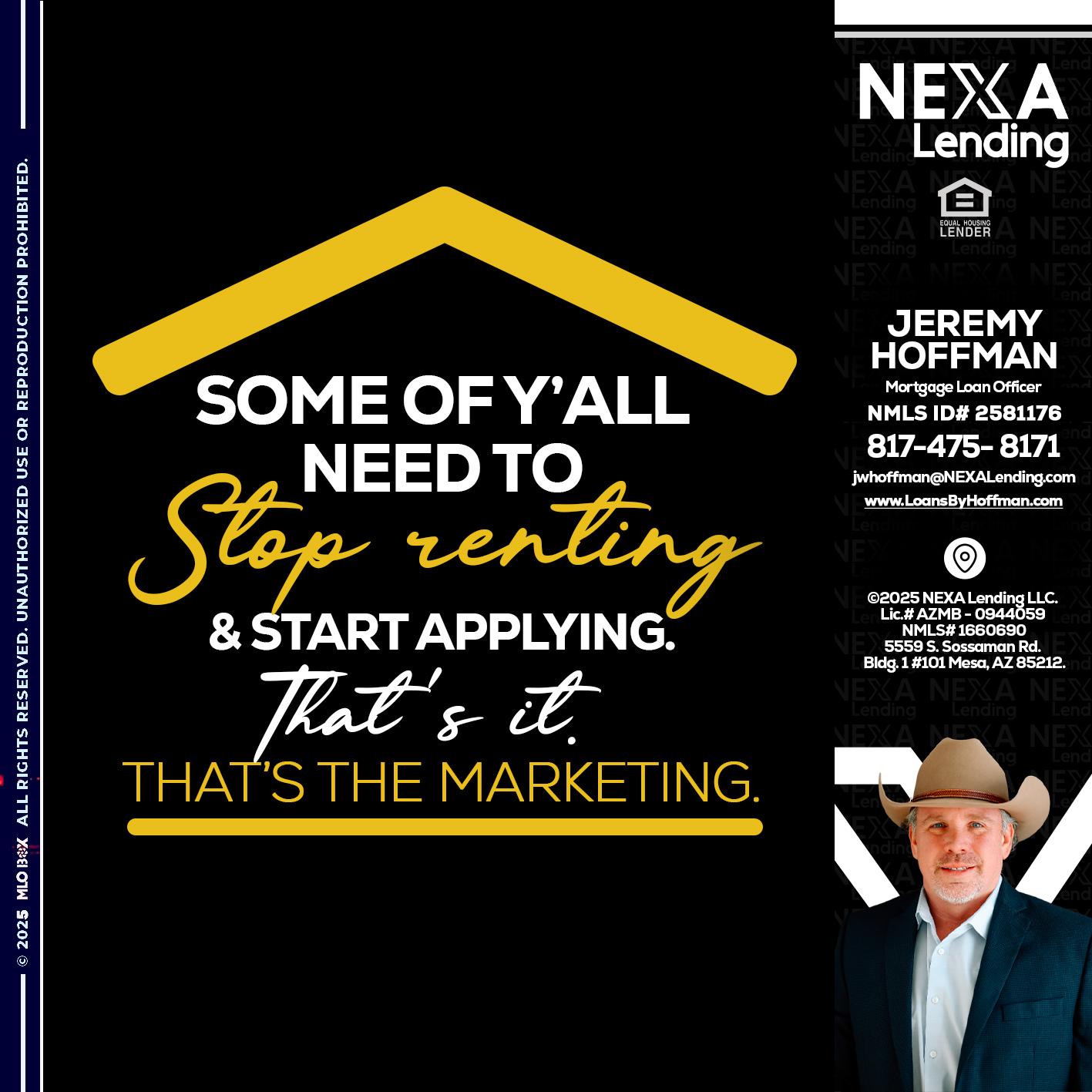 some of you - Jeremy Hoffman -Mortgage Loan Officer