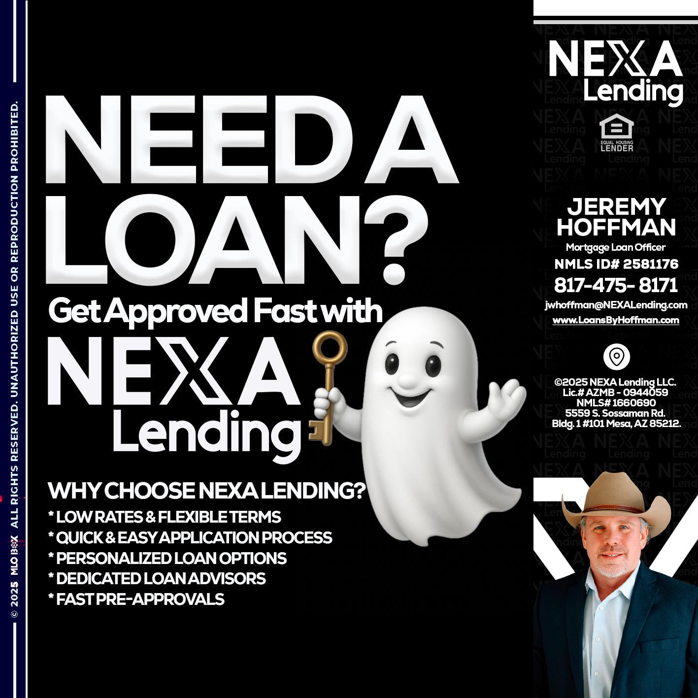 NEED A LOAN? - Jeremy Hoffman -Mortgage Loan Officer