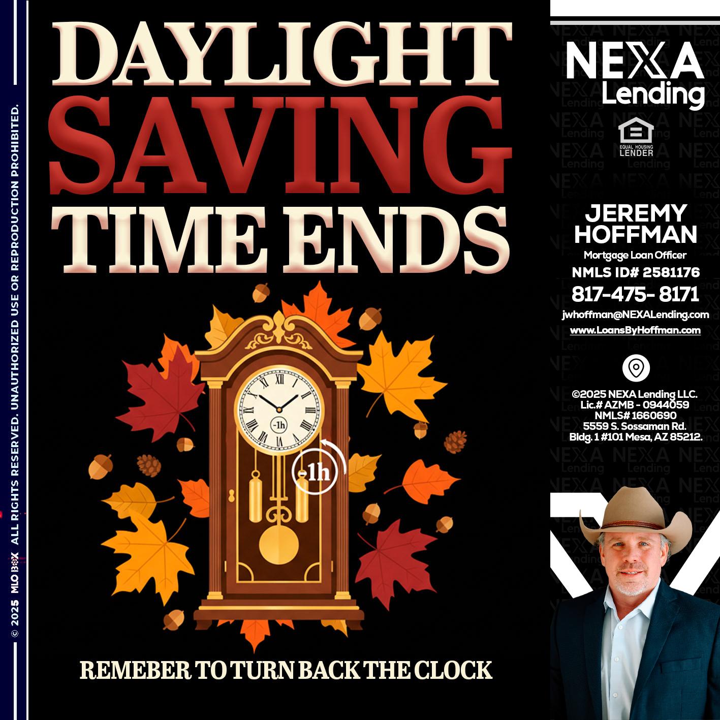 DAYLIGHT SAVINGS - Jeremy Hoffman -Mortgage Loan Officer