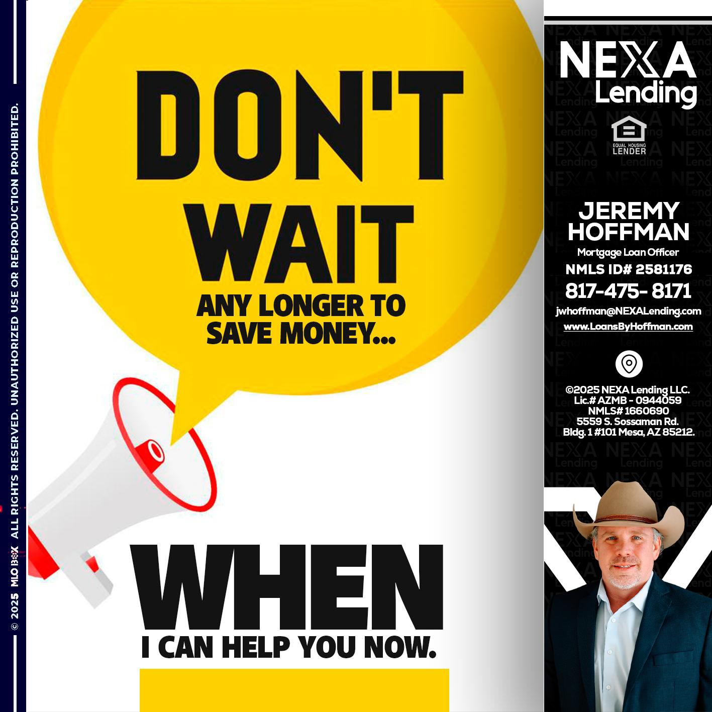 DONT WAIT - Jeremy Hoffman -Mortgage Loan Officer