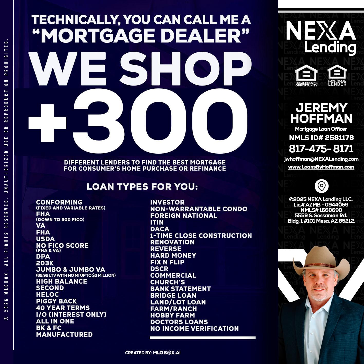 300+ LENDERS - Jeremy Hoffman -Mortgage Loan Officer
