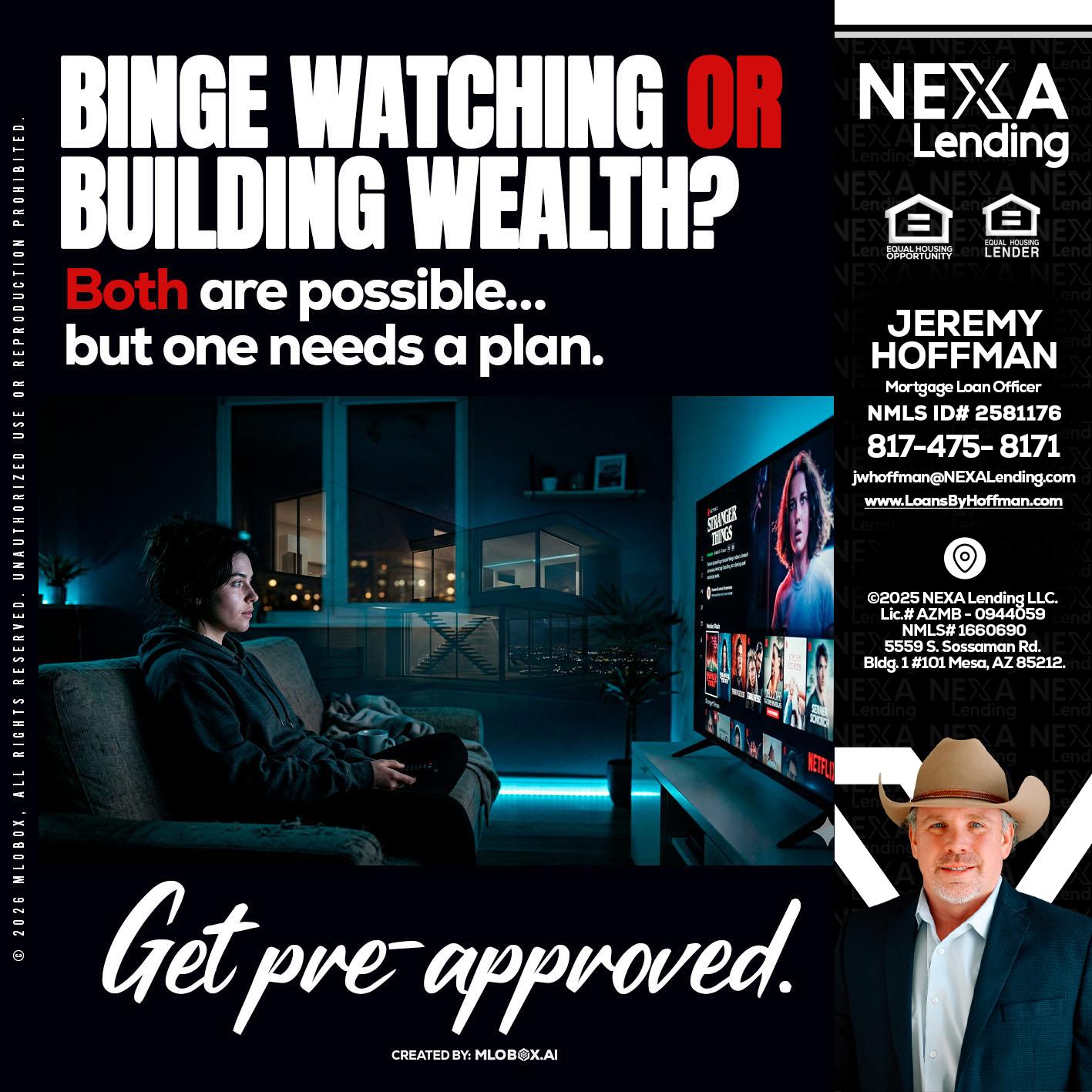 BINGE WATCHING - Jeremy Hoffman -Mortgage Loan Officer