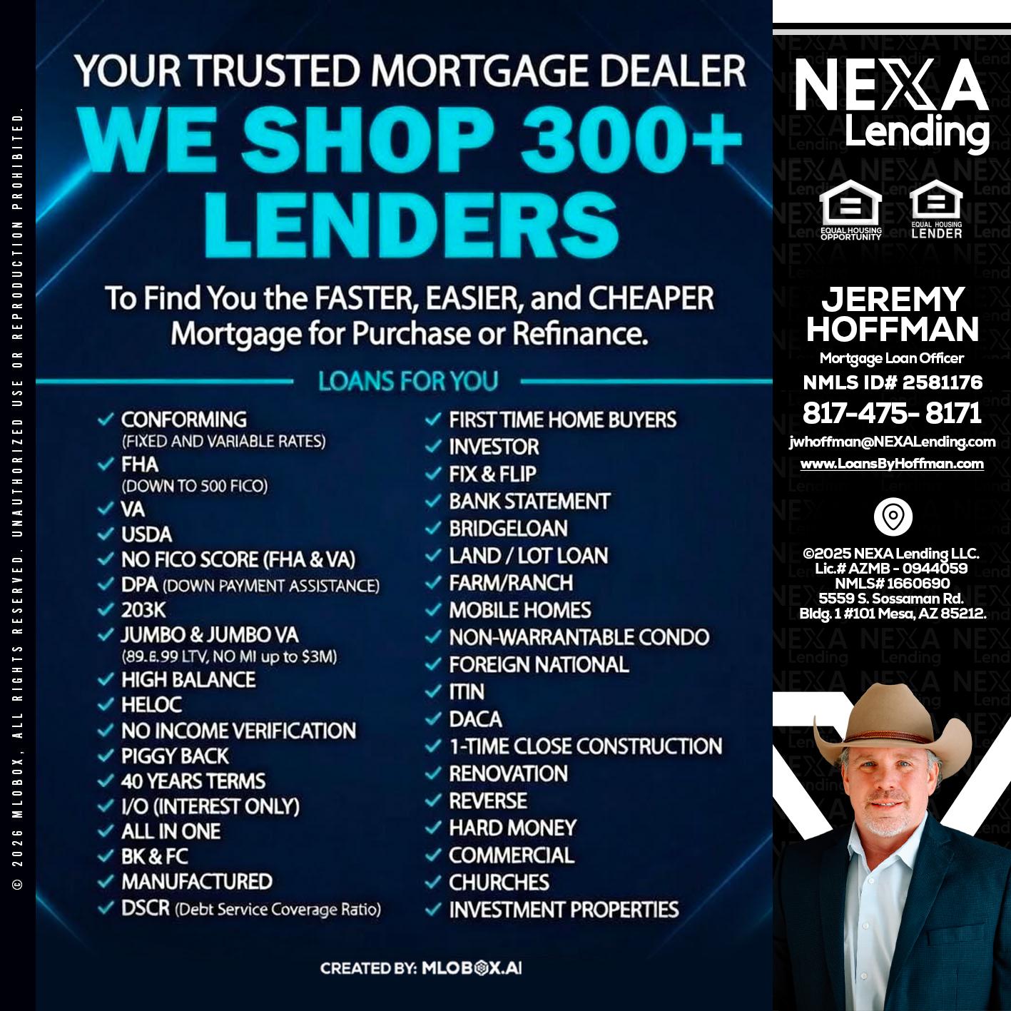 we shop 300 + lenders - Jeremy Hoffman -Mortgage Loan Officer