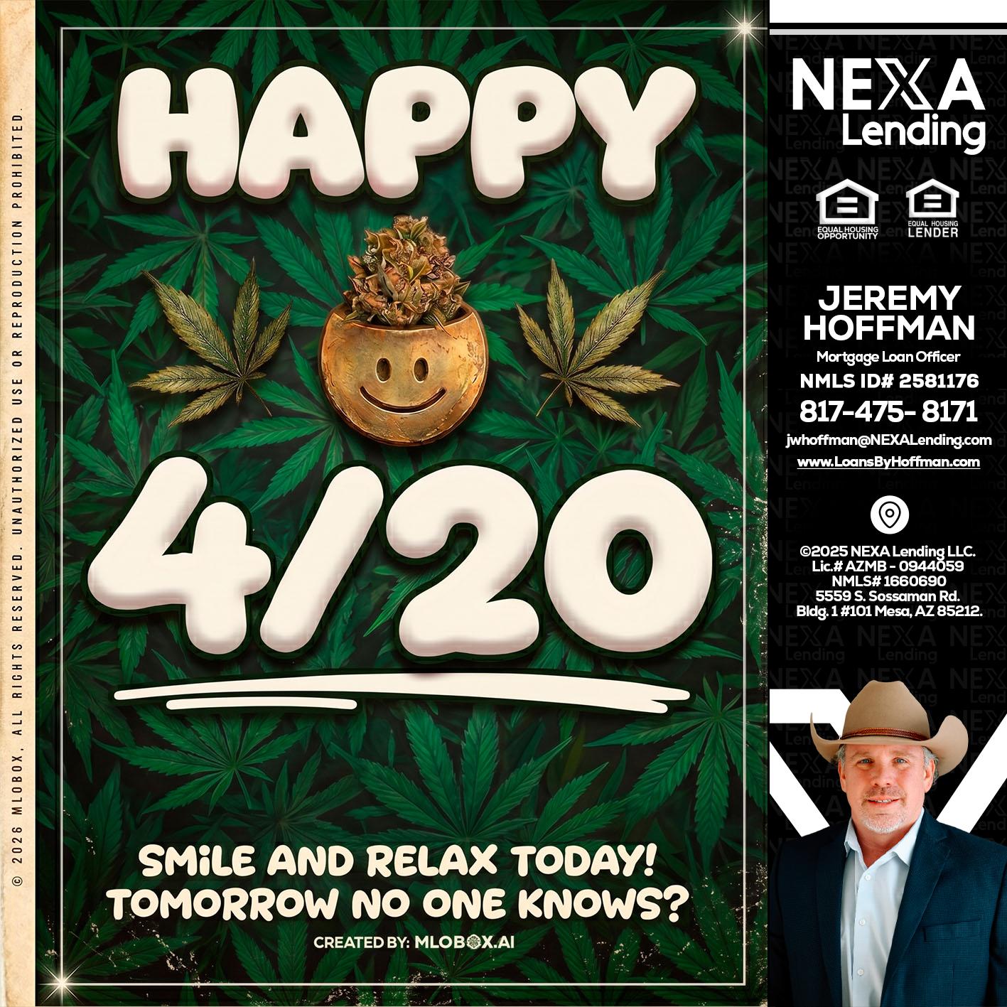 HAPPY 4/20 - Jeremy Hoffman -Mortgage Loan Officer