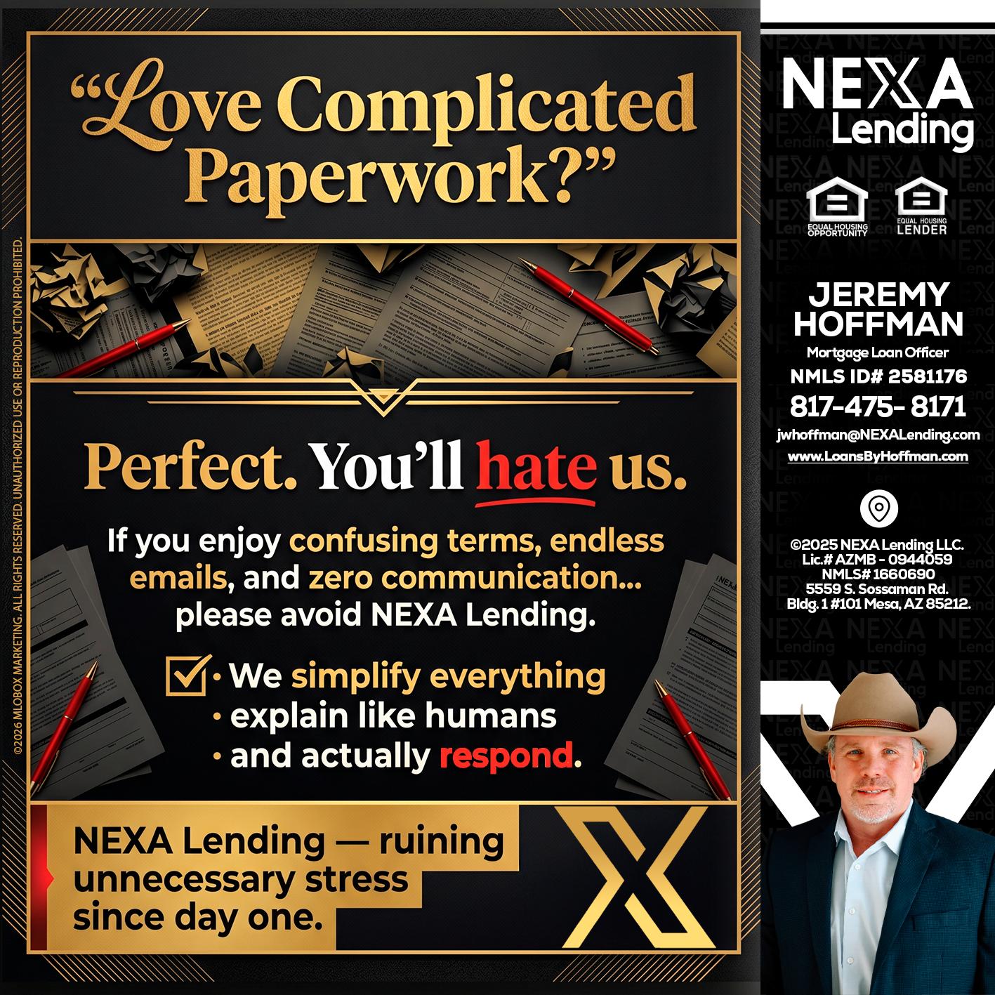 YOU WILL HATE US! - Jeremy Hoffman -Mortgage Loan Officer