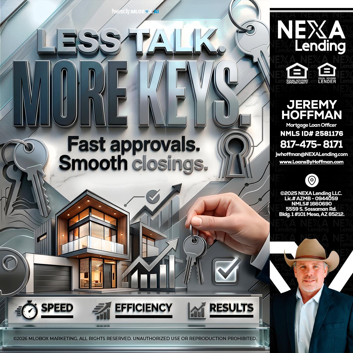 LESS TALK, MORE KEYS! - Jeremy Hoffman -Mortgage Loan Officer