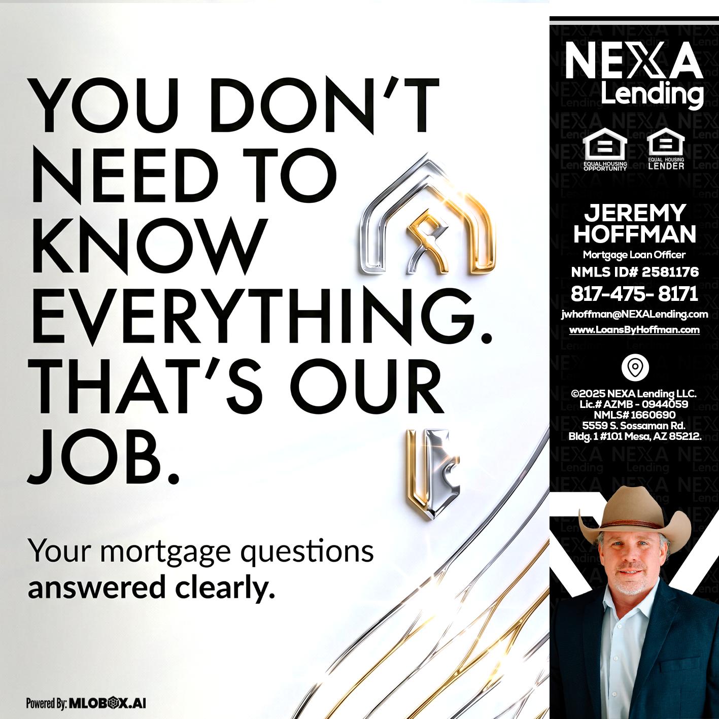 THAT IS OUR JOB - Jeremy Hoffman -Mortgage Loan Officer
