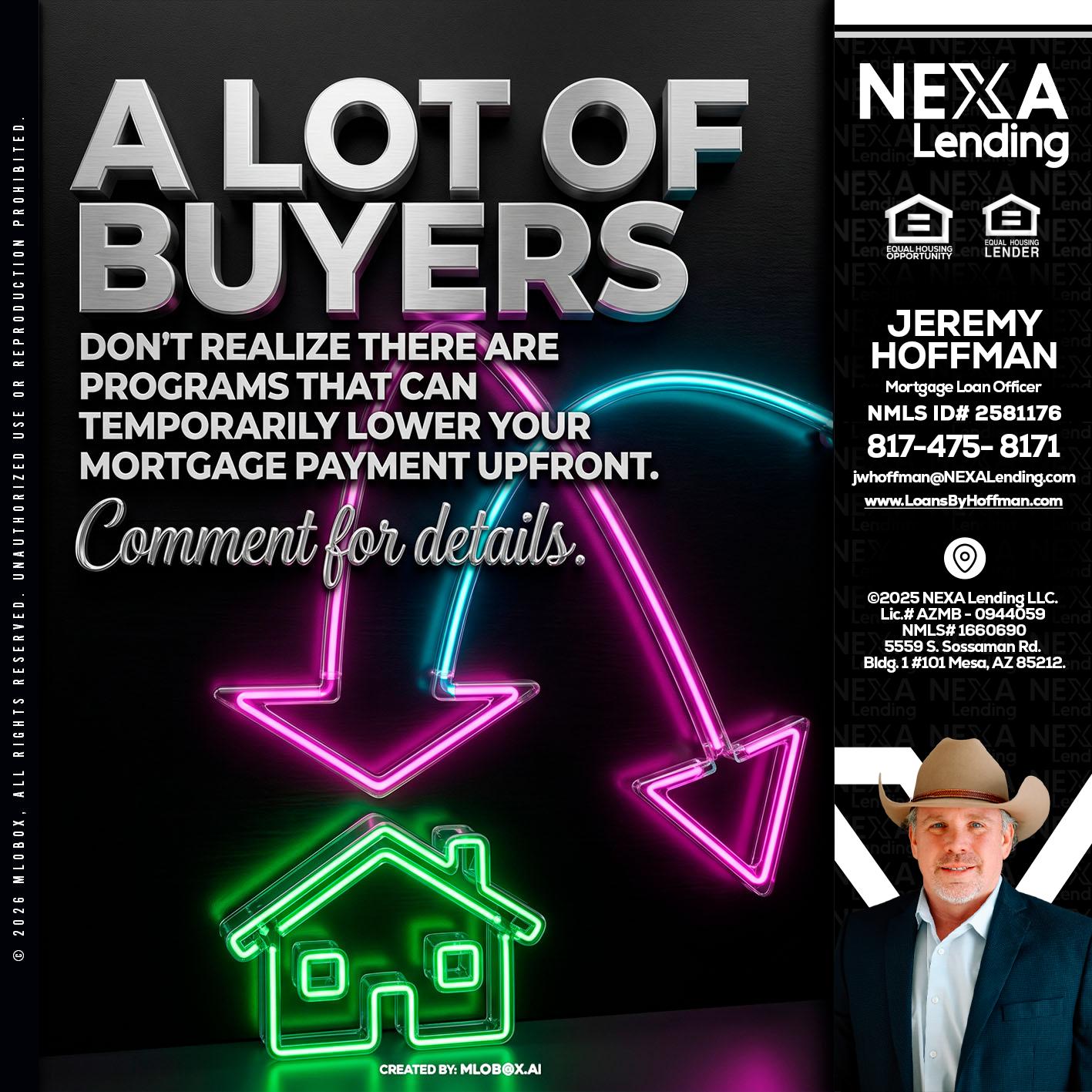 A LOT OF BUYERS - Jeremy Hoffman -Mortgage Loan Officer