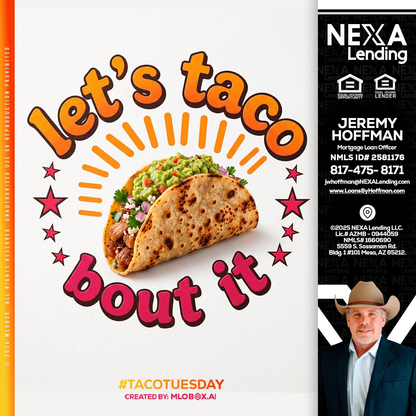 lets taco bout it - Jeremy Hoffman -Mortgage Loan Officer